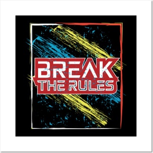 Break The Rules Posters and Art